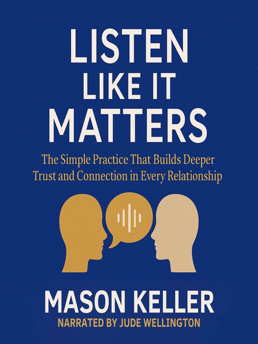 Title details for Listen Like It Matters by Mason Keller - Wait list